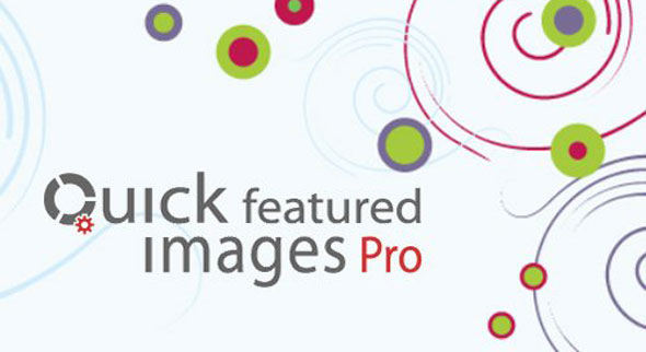 Quick Featured Images Pro v9.2.0 - WordPress Plugin