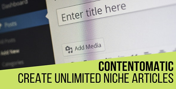 Contentomatic v1.0.2 - Article Builder Post Generator Plugin for WordPress