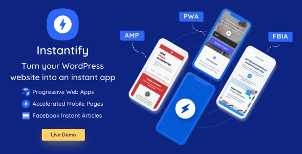 Instantify v3.9 - PWA & Google AMP & Facebook IA for WordPress