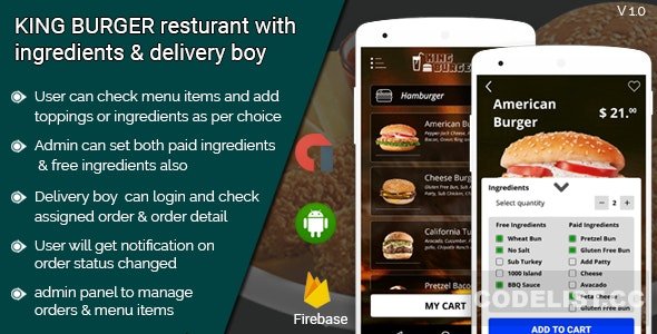 KING BURGER v4.0 - restaurant with Ingredients & delivery boy full android application
