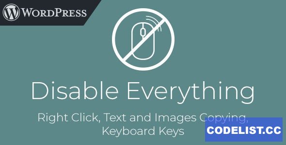 Disable Everything v1.0 - WordPress Plugin to Disable Right Click, Copying, Keyboard