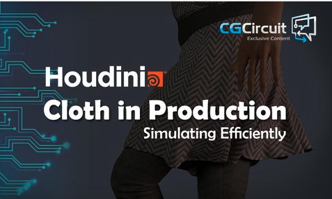 Download CGcircuit – Houdini Cloth in Production Course 2024 FREE
