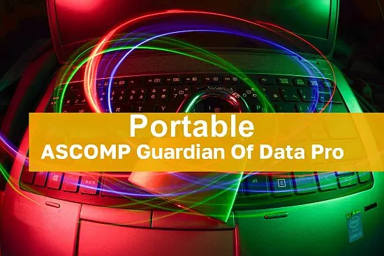 Download ASCOMP Guardian Of Data Pro v3.010 Portable